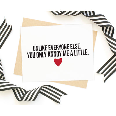 "You Only Annoy Me a Little" Card