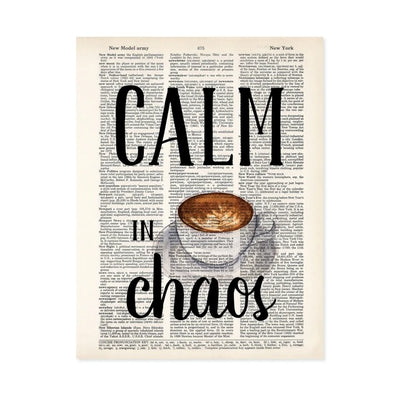 Calm In Chaos Coffee Lovers Print